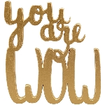 You are WOW Verrerie, gold, Holz, 10x10,8x0,9 cm